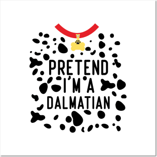 pretend i'm a dalmatian costume party funny halloween dog Posters and Art